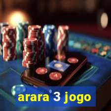 arara 3 jogo